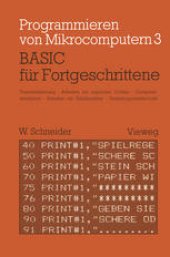 book BASIC für Fortgeschrittene: Textverarbeitung, Arbeiten mit logischen Größen, Computersimulation Arbeiten mit Zufallszahlen Unterprogrammtechnik