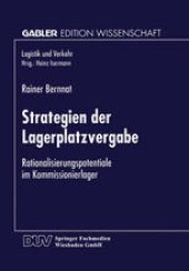 book Strategien der Lagerplatzvergabe: Rationalisierungspotentiale im Kommissionierlager