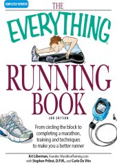 book Everything running book: from circling the block to completing a marathon, training and techniques to make you a better runner