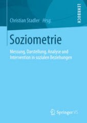 book Soziometrie: Messung, Darstellung, Analyse und Intervention in sozialen Beziehungen