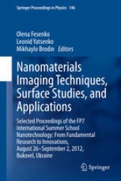 book Nanomaterials Imaging Techniques, Surface Studies, and Applications: Selected Proceedings of the FP7 International Summer School Nanotechnology: From Fundamental Research to Innovations, August 26-September 2, 2012, Bukovel, Ukraine