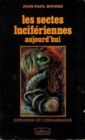 book Les Sectes lucifériennes aujourd'hui