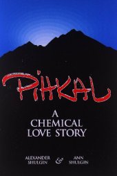book Pihkal: A Chemical Love Story (Books 1 & 2)