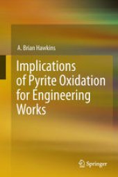 book Implications of Pyrite Oxidation for Engineering Works