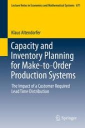 book Capacity and Inventory Planning for Make-to-Order Production Systems: The Impact of a Customer Required Lead Time Distribution