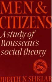 book Men and Citizens: A Study of Rousseau's Social Theory