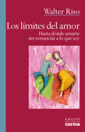 book Los límites del amor: hasta dónde amarte sin renunciar lo que soy