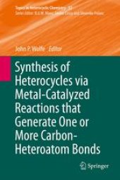 book Synthesis of Heterocycles via Metal-Catalyzed Reactions that Generate One or More Carbon-Heteroatom Bonds