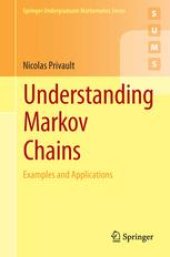 book Understanding Markov Chains: Examples and Applications