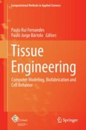 book Tissue Engineering: Computer Modeling, Biofabrication and Cell Behavior