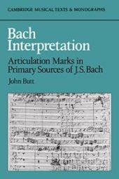 book Bach Interpretation: Articulation Marks in Primary Sources of J. S. Bach