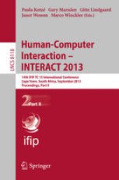 book Human-Computer Interaction – INTERACT 2013: 14th IFIP TC 13 International Conference, Cape Town, South Africa, September 2-6, 2013, Proceedings, Part II