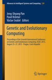book Genetic and Evolutionary Computing: Proceedings of the Seventh International Conference on Genetic and Evolutionary Computing, ICGEC 2013, August 25 - 27, 2013 - Prague, Czech Republic