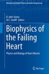 book Biophysics of the Failing Heart: Physics and Biology of Heart Muscle