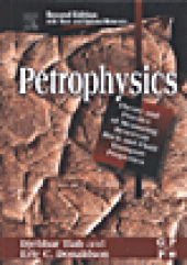 book Petrophysics - Theory and Practice of Measuring Reservoir Rock and Fluid Transport Properties