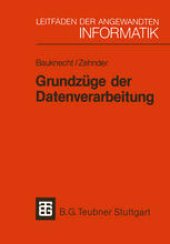 book Grundzüge der Datenverarbeitung: Methoden und Konzepte für die Anwendungen