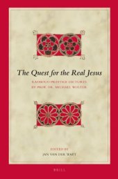 book The Quest for the Real Jesus: Radboud Prestige Lectures by Prof. Dr. Michael Wolter