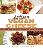 book Artisan vegan cheese: from everyday to gourmet