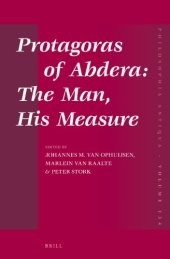 book Protagoras of Abdera: The Man, His Measure