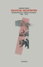 book Deutsche Architekten: Biographische Verflechtungen 1900–1970