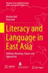 book Literacy and Language in East Asia: Shifting Meanings, Values and Approaches