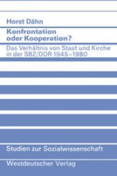 book Konfrontation oder Kooperation?: Das Verhältnis von Staat und Kirche in der SBZ/DDR 1945–1980