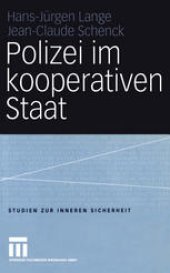 book Polizei im kooperativen Staat: Verwaltungsreform und Neue Steuerung in der Sicherheitsverwaltung