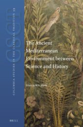 book The Ancient Mediterranean Environment between Science and History