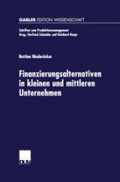 book Finanzierungsalternativen in kleinen und mittleren Unternehmen: Eine neo-institutionalistische Analyse unter besonderer Berücksichtigung der Innovationsfinanzierung