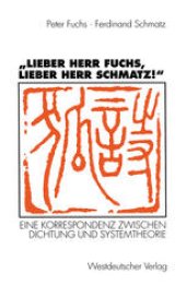 book „Lieber Herr Fuchs, lieber Herr Schmatz!“: Eine Korrespondenz zwischen Dichtung und Systemtheorie