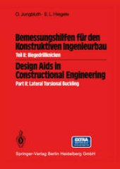 book Bemessungshilfen für den Konstruktiven Ingenieurbau / Design Aids in Constructional Engineering: Teil II: Biegedrillknicken / Part II: Lateral Torsional Buckling