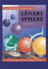 book Non-Euclidean Adventures on the Lenart Sphere: Activities Comparing Planar and Spherical Geometry