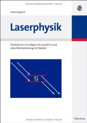 book Laserphysik: Physikalische Grundlagen des Laserlichts und seine Wechselwirkung mit Materie