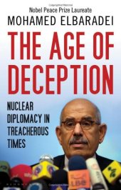 book The Age of Deception: Nuclear Diplomacy in Treacherous Times