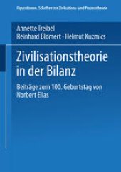 book Zivilisationstheorie in der Bilanz: Beiträge zum 100. Geburtstag von Norbert Elias