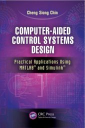 book Computer-Aided Control Systems Design: Practical Applications Using MATLAB® and Simulink®