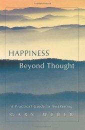 book Happiness Beyond Thought: A Practical Guide to Awakening