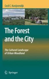 book The Forest and the City: The Cultural Landscape of Urban Woodland