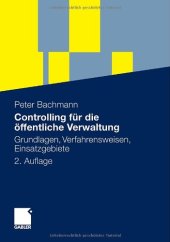 book Controlling für die öffentliche Verwaltung: Grundlagen, Verfahrensweisen, Einsatzgebiete