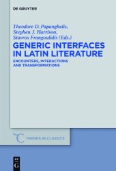 book Generic Interfaces in Latin Literature: Encounters, Interactions and Transformations