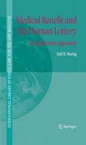 book Medical Benefit And The Human Lottery: An Egalitarian Approach to Patient Selection