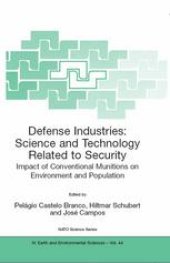 book Defense Industries: Science and Technology Related to Security: Impact of Conventional Munitions on Environment and Population