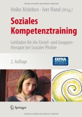 book Soziales Kompetenztraining: Leitfaden für die Einzel- und Gruppentherapie bei Sozialer Phobie