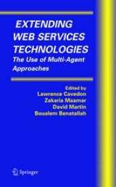 book Extending Web Services Technologies: The Use of Multi-Agent Approaches