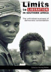 book Limits to Liberation in Southern Africa: The Unfinished Business of Democratic Consolidation