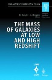 book The Mass of Galaxies at Low and High Redshift: Proceedings of the European Southern Observatory and Universitäts-Sternwarte München Workshop Held in Venice, Italy, 24-26 October 2001