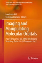 book Imaging and Manipulating Molecular Orbitals: Proceedings of the 3rd AtMol International Workshop, Berlin 24-25 September 2012