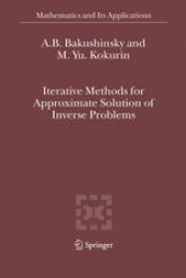 book Iterative Methods for Approximate Solution of Inverse Problems