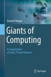 book Giants of Computing: A Compendium of Select, Pivotal Pioneers