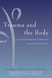 book Trauma and the Body: A Sensorimotor Approach to Psychotherapy